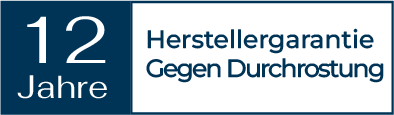 12 Jahre Garantie gegen Durchrostung.