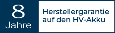 8 Jahre Garantie auf die Hochvoltbatterie bis 160.000 km.